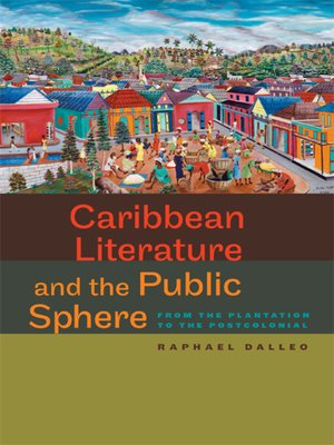 cover image of Caribbean Literature and the Public Sphere